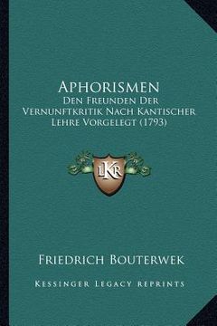 portada aphorismen: den freunden der vernunftkritik nach kantischer lehre vorgelegt (1793)