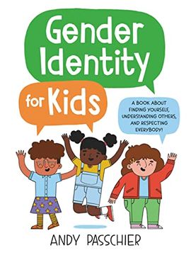portada Gender Identity for Kids: A Book About Finding Yourself, Understanding Others, and Respecting Everybody! (in English)