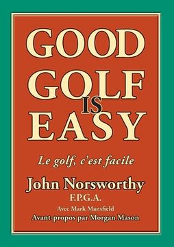 portada Good Golf is Easy: Bien jouer au golf, c'est facile ! (in French)