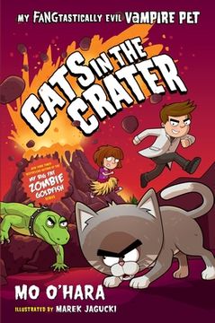portada Cats in the Crater: My Fangtastically Evil Vampire Pet (in English)
