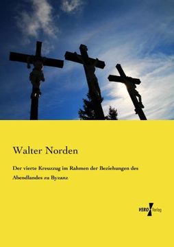portada Der vierte Kreuzzug im Rahmen der Beziehungen des Abendlandes zu Byzanz (German Edition)