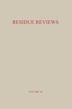 portada Residue Reviews / Rückstands-Berichte: Residues of Pesticides and Other Foreign Chemicals in Foods and Feeds / Rückstände Von Pestiziden Und Anderen F (en Inglés)