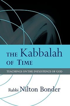 portada the kabbalah of time: teachings on the inexistence of god (en Inglés)