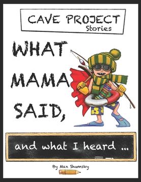 portada What Mama Said: and what I heard... (en Inglés)