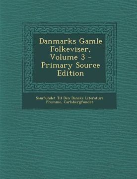 portada Danmarks Gamle Folkeviser, Volume 3 (en Danés)