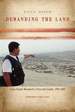 portada Demanding the Land: Urban Popular Movements in Peru and Ecuador, 1990 2005