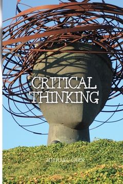 portada Critical Thinking: The Essential Guide to Become an Expert Decision-Maker (en Inglés)