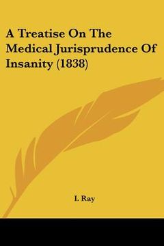 portada a treatise on the medical jurisprudence of insanity (1838) (en Inglés)
