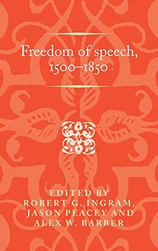 portada Freedom of Speech, 1500-1850 (Politics, Culture and Society in Early Modern Britain) (en Inglés)