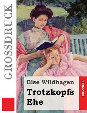 portada Trotzkopfs Ehe (Großdruck) (en Alemán)
