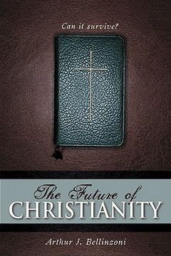 portada the future of christianity: can it survive? (en Inglés)