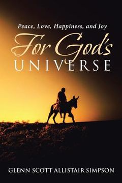 portada Peace, Love, Happiness, and Joy For God's Universe (en Inglés)