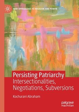 portada Persisting Patriarchy: Intersectionalities, Negotiations, Subversions (en Inglés)