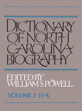 portada Dictionary of North Carolina Biography: Vol. 3, H-K (in English)