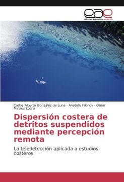 portada Dispersión costera de detritos suspendidos mediante percepción remota: La teledetección aplicada a estudios costeros