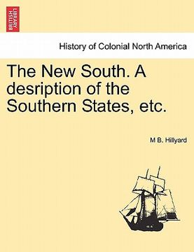 portada the new south. a desription of the southern states, etc. (en Inglés)