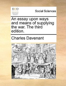 portada an essay upon ways and means of supplying the war. the third edition. (en Inglés)