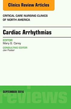 portada Cardiac Arrhythmias, an Issue of Critical Care Nursing Clinics of North America (Volume 28-3) (The Clinics: Nursing, Volume 28-3) (en Inglés)