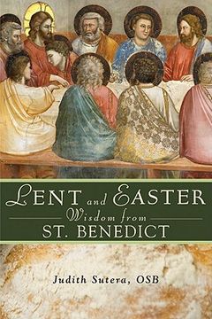 portada lent and easter wisdom from saint benedict: daily scripture and prayers together with saint benedict ` s own words