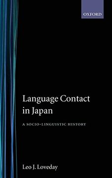 portada Language Contact in Japan: A Socio-Linguistic History (Oxford Studies in Language Contact) (in English)