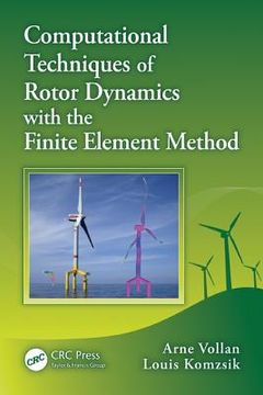 portada computational techniques of rotor dynamics with the finite element method (en Inglés)