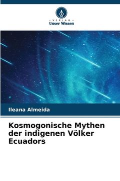 portada Kosmogonische Mythen der indigenen Völker Ecuadors (en Alemán)