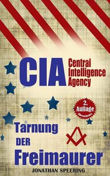 portada Cia: Die Tarnung der Freimaurer - Wie die Freimaurer die Weltgeschichte steuern - Illuminaten in der CIA (en Alemán)