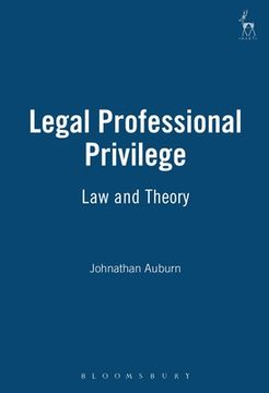 portada legal professional privilege: law and theory (in English)