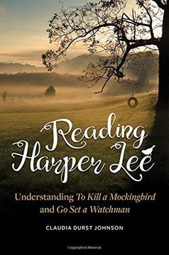 portada Reading Harper Lee: Understanding To Kill a Mockingbird and Go Set a Watchman (in English)