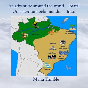 portada An Adventure Around the World - Brazil: Uma aventura pelo mundo - Brasil (in English)