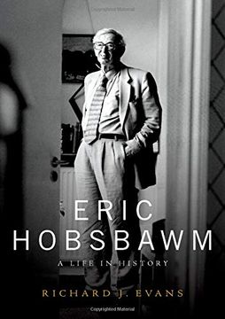 portada Eric Hobsbawm: A Life in History (in English)