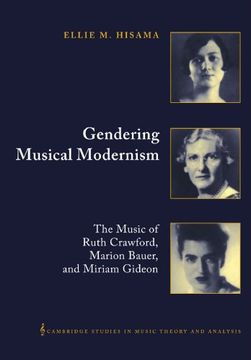 portada Gendering Musical Modernism: The Music of Ruth Crawford, Marion Bauer, and Miriam Gideon (Cambridge Studies in Music Theory and Analysis) (en Inglés)