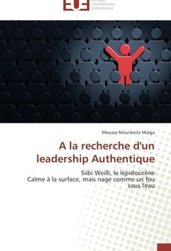 portada A la recherche d'un leadership Authentique: Siibi Weilli, le lépidosirène  Calme à la surface, mais nage comme un fou sous l'eau