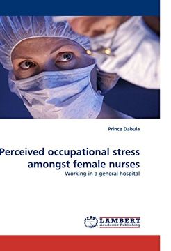 portada Perceived Occupational Stress Amongst Female Nurses (en Inglés)