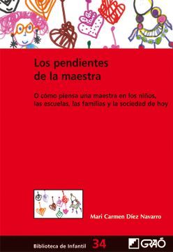 portada Los Pendientes de la Maestra, o Cómo Piensa una Maestra en los Niños, las Escuelas, las Familias y la Sociedad de hoy (in Spanish)