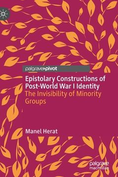 portada Epistolary Constructions of Post-World War I Identity: The Invisibility of Minority Groups (en Inglés)