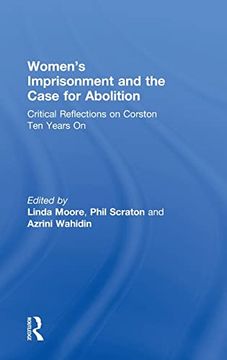 portada Women’S Imprisonment and the Case for Abolition: Critical Reflections on Corston ten Years on (en Inglés)