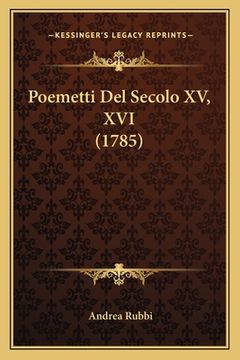 portada Poemetti Del Secolo XV, XVI (1785) (en Italiano)
