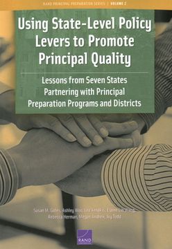 portada Using State-Level Policy Levers to Promote Principal Quality: Lessons from Seven States Partnering with Principal Preparation Programs and Districts (en Inglés)