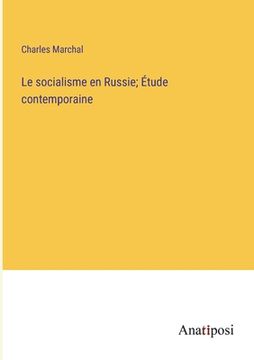 portada Le socialisme en Russie; Étude contemporaine (en Francés)