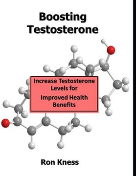 portada Boosting Testosterone: Increase Your Testosterone Levels for Improved Health Benefits