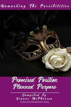portada Unmasking The Possibilities: Promised Position Planned Purpose (en Inglés)