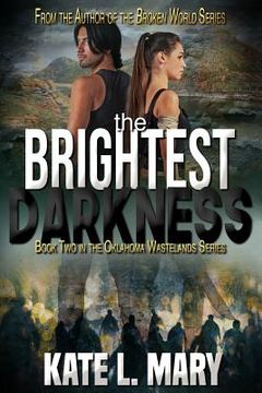 portada The Brightest Darkness: A Post-Apocalyptic Zombie Novel (en Inglés)