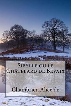 portada Sibylle ou le Châtelard de Bevaix (en Francés)