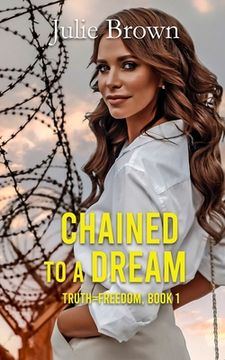 portada Chained to a Dream (in English)