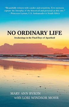 portada No Ordinary Life: Awakenings in the Final Days of Apartheid (en Inglés)