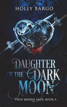 portada Daughter of the Dark Moon: Book 3 of the Twin Moons Saga (en Inglés)