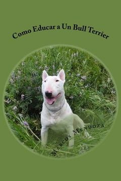 portada Como Educar a Un Bull Terrier