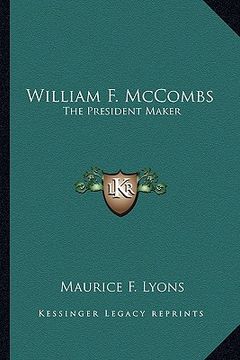 portada william f. mccombs: the president maker (en Inglés)