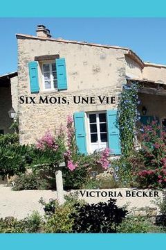 portada Six Mois, Une Vie (en Francés)